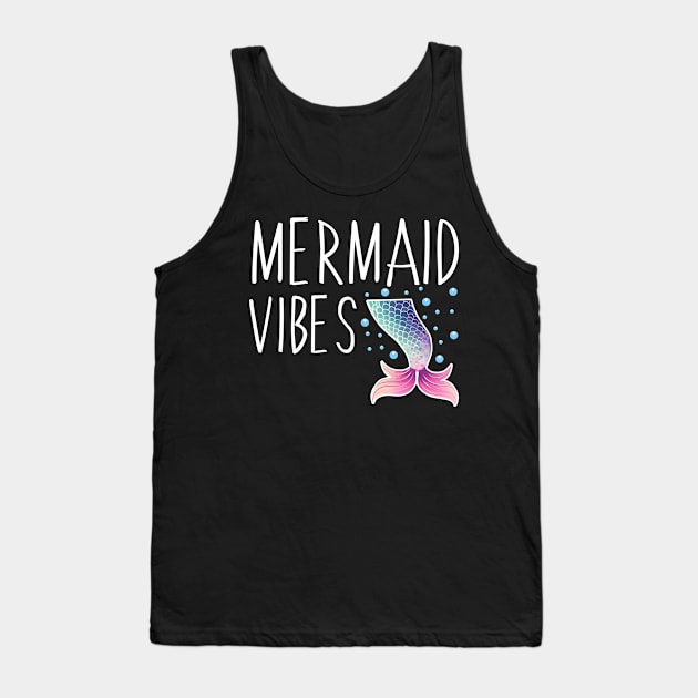 Mermaid Vibes Funny Mermaid For Women Girls Mythical Creature Mermaid Tank Top by Rosemat